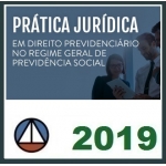 Prática Direito Previdenciário no Regime Geral de Previdência Social (CERS 2019)